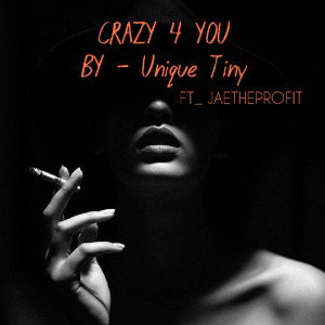 Crazy 4 You ft Jaethaprofit