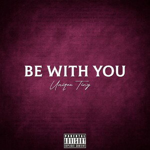Be With You - Unique Tiny