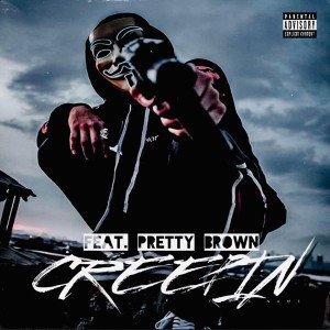 Creepin (Feat. PrettyBrown)