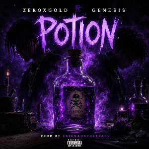 ZeroxGold ft. Genesis - Potion (Prod by ENIGMAONTHETRACK)