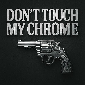Dont_Touch_My_Chrome