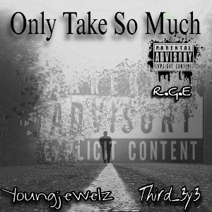 Only Take So Much 