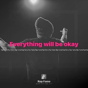 Everything will be okay