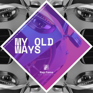my old ways 