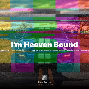 I’m Heaven Bound 