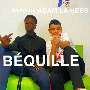 Salmi4nt ft ADAM LA HESS béquille