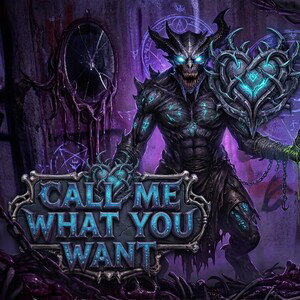 Call Me What You Want