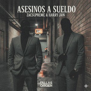 Asesinos a sueldo - Harry Jaw & Zacsupreme