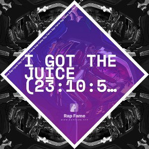I got the Juice (23:10:51)