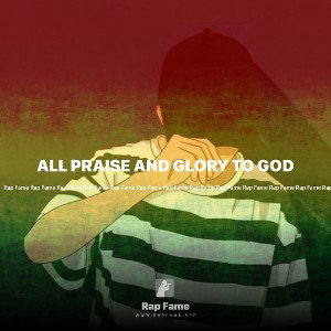 ALL PRAISE AND GLORY TO GOD