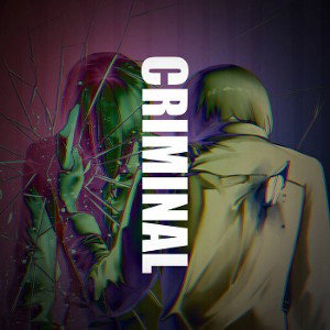 Criminal (Ft 2TXMES & WesTØWN )
