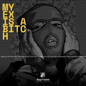 my ex is a bitch