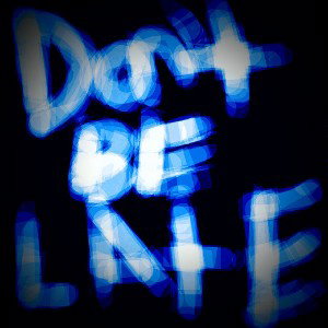 Don't Be Later