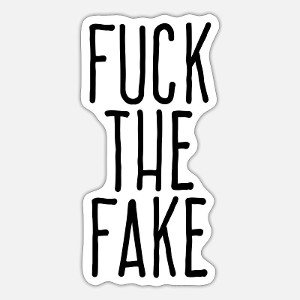 FTF. Fuck the fake