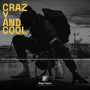 crazy and cool