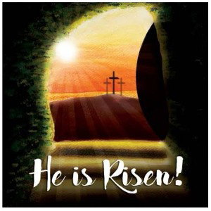 HE HAS RISEN