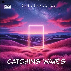 Catching Waves