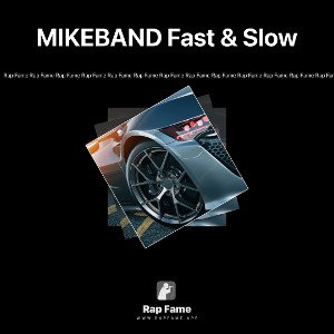 MIKEBAND Fast & Slow