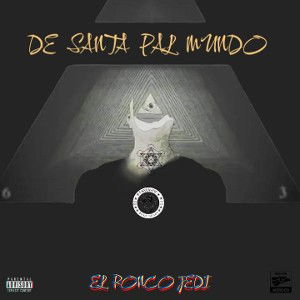 Otro Bate - De Santa Pal Mundo - El Ronco Jedi 