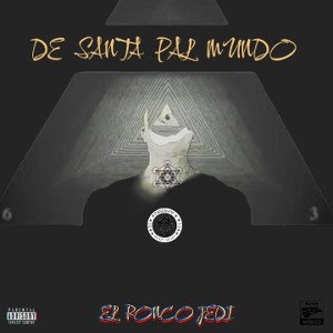 Lo Más Verga - De Santa Pal Mundo - El Ronco Jedi