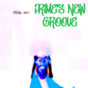 Prime’s New Groove