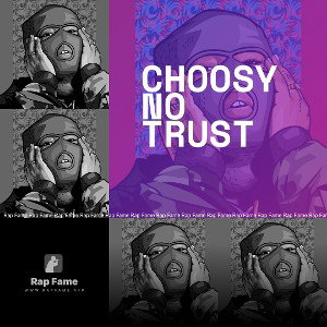 Choosy No Trust