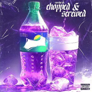 CHOPPED N SCREWED