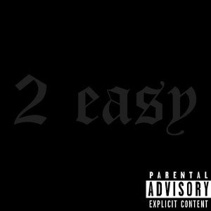 tr KING figg - 2 EASY ft. lil vee K.I.N.G.