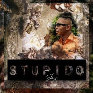 Jox- Stupido 