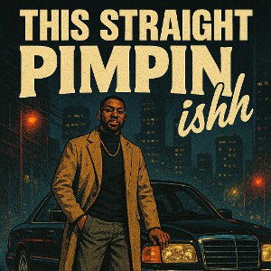 This Straight Pimpin Bitch 