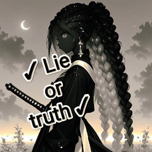 ✓ Lie or truth ✓