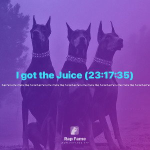 I got the Juice (23:17:35)