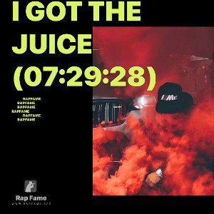 I got the Juice (07:29:28)