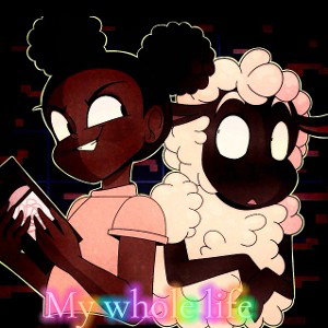 My_Whole_Life