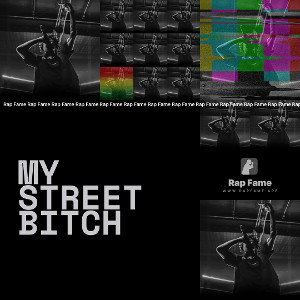 my street bitch