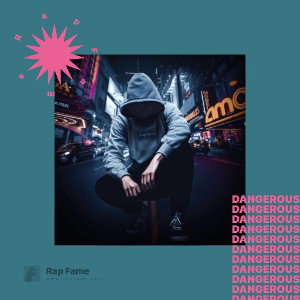 DANGEROUS 