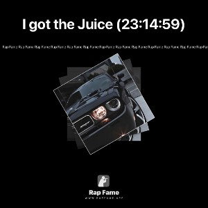 I got the Juice (23:14:59)