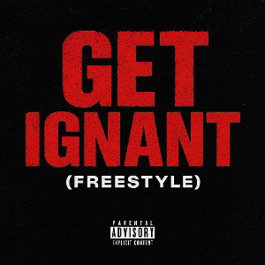 Get ignant (Freestyle)
