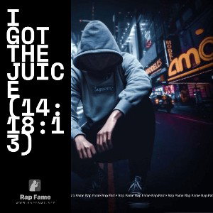 I got the Juice (14:18:13)