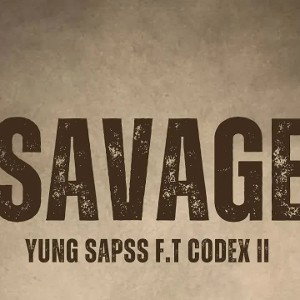 Official music audio (Savage) Yung Sapss f.t Codex ll