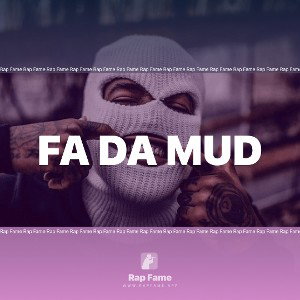 Fa Da Mud