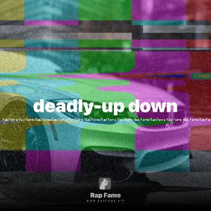 deadly-up down