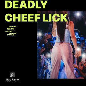 deadly cheef lick
