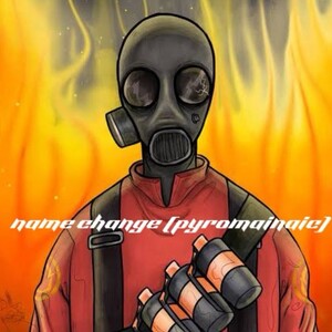 Name change (pyromaniac)