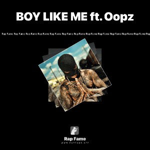 BOY LIKE ME ft. Oopz