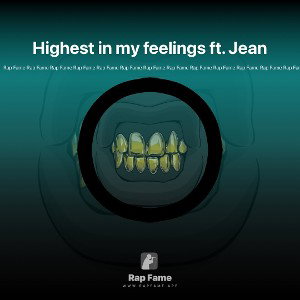 Highest in my feelings ft. Jean