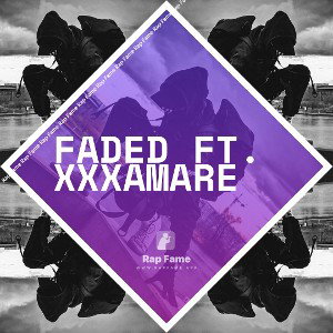 Faded ft. XXXAMARE