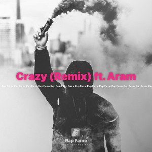 Crazy (Remix) ft. Aram