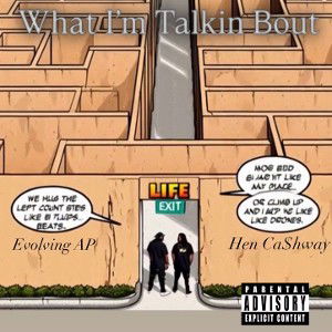 What ImTalkin Bout ft. Hen Ca$hway of 4-3 Kingz