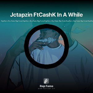Jctapzin FtCashK In A While 